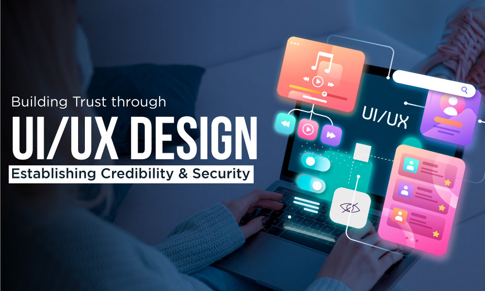 Designing Trust and Credibility in Interfaces